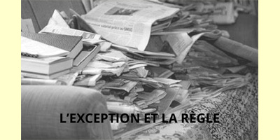 L’EXCEPTION ET LA RÈGLE