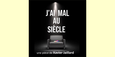 J’AI MAL AU SIÈCLE