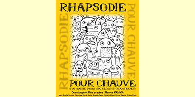 RHAPSODIE POUR CHAUVE (Fantaisie pour six clowns quantiques)