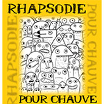 RHAPSODIE POUR CHAUVE (Fantaisie pour six clowns quantiques)